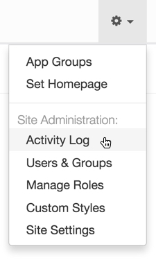 Administration menu; shows App Groups (active), Set Homepage, and Site Administration that includes Activity Log, Users & Groups, Manage Roles, Custom Styles, and Site Settings