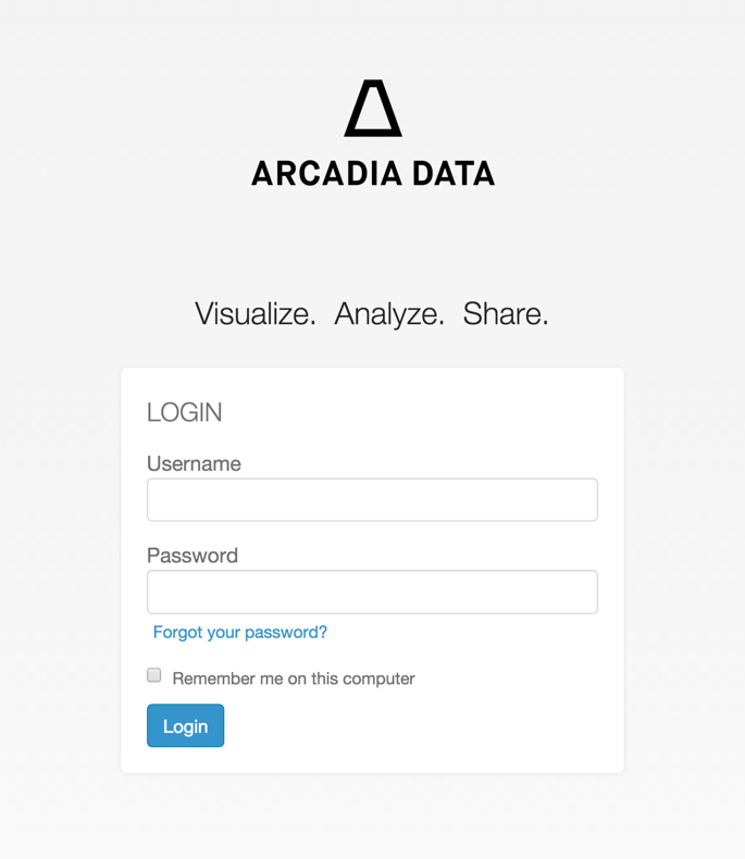 login page has Arcadia Data logo, text field for username, text field for password, link for 'forgot your password?', checkbox for 'remember me on this computer', and login button
