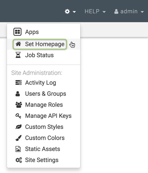Administration menu; shows App Groups, Set Homepage (active), Site Administration that includes Activity Log, Users & Groups, Manage Roles, Custom Styles, and Site Settings