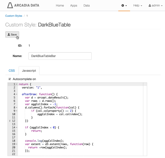 Editing Custom Style interface (Custom Style: DarkBlueTable), with 'Save' button (active), 'ID' label 1, 'Name' textbox, 'CSS' tab, and 'Javascript' tab (active) that contains a checkbox 'Autocomplete on', and a line-numbered code editing window, with JS code