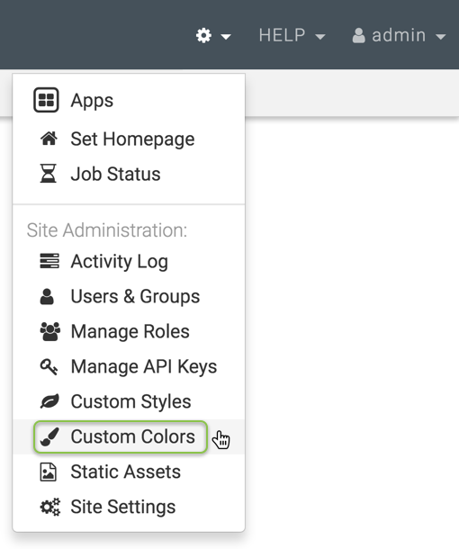 Administration menu; shows App Groups, Set Homepage, and Site Administration that includes Activity Log, Users & Groups, Manage Roles, Custom Colors (active), Custom Styles, and Site Settings