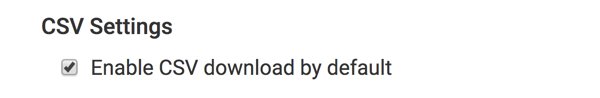 enable CSV download