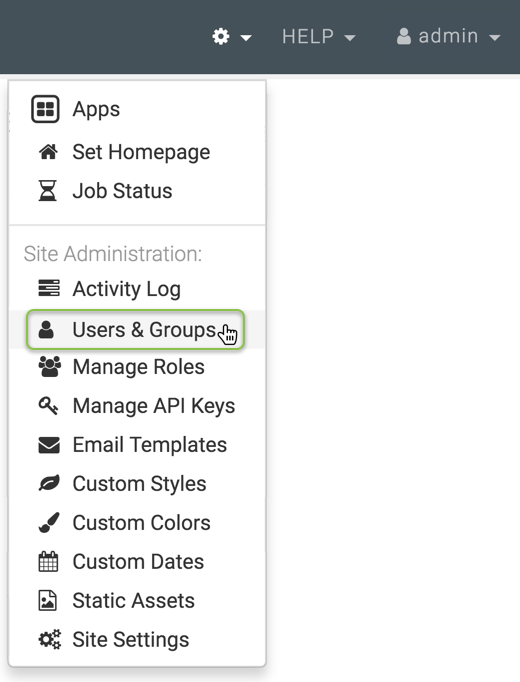 selecting Users & Groups. Administration menu shows Apps, Set Homepage, and Job Status. The Site Administration menu includes Users & Groups (active), Manage Roles, Email Templates, Custom Styles, Custom Colors, Static Assets, and Site Settings.